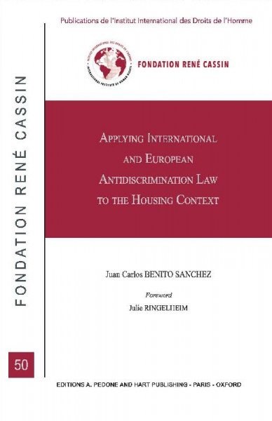 [Parution] Applying International and European Antidiscrimination Law to the Housing Context.  Juan Carlos Benito Sanchez. <a href="/editionsPedone/">ed. A.Pedone</a> @jcbensan univ-droit.fr/recherche/actu…
