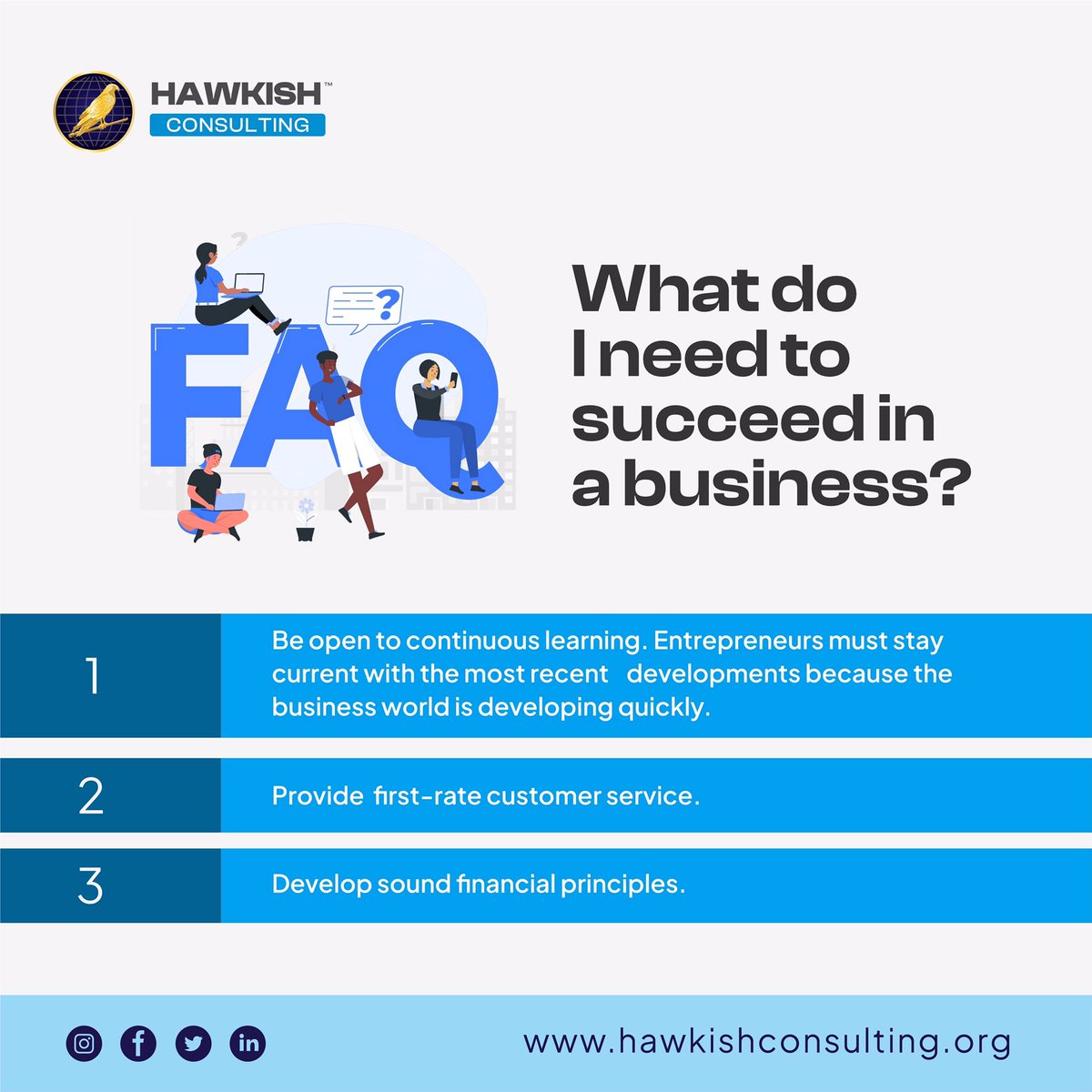 Successful entrepreneurs put in a lot of effort to accomplish their company goals. At Hawkish Consulting, we will help you be ahead of your competitors To speak with a consultant; Call or WhatsApp at +2348100667107, +442071675741