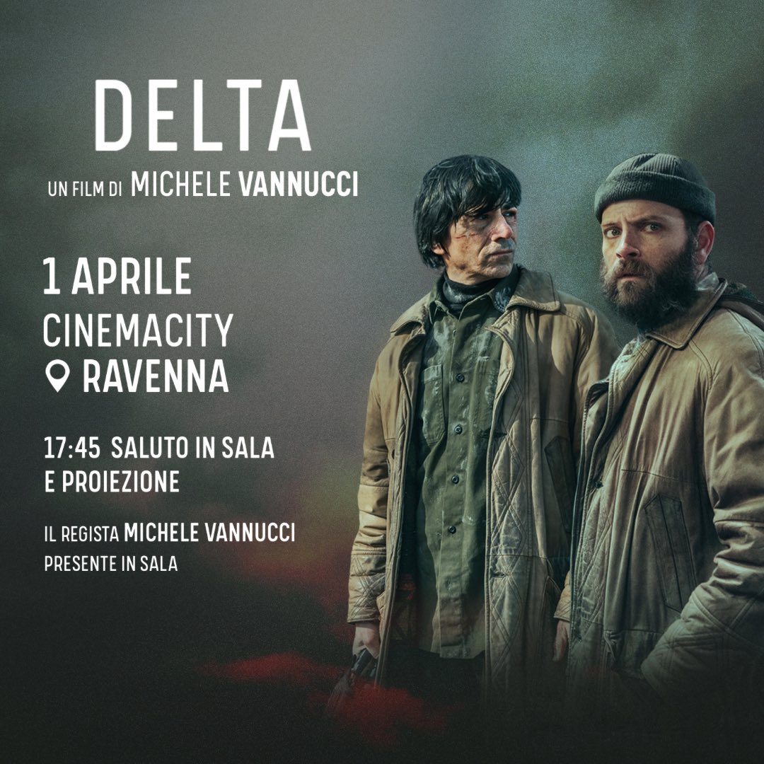 Il regista Michele Vannucci ospite in sala a Cinemacity Ravenna Sabato 1 Aprile 2023 alle ore 17.45 per salutare il pubblico e presentare il suo nuovo lungometraggio “Delta” 🗓️📌 save the date!