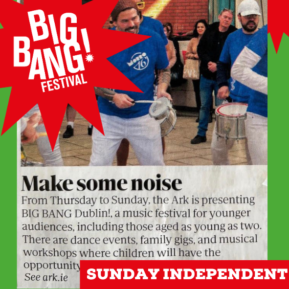 TheArkDublin's tweet photo. BIG BANG Dublin! has been hitting the papers! Take a look at the festival programme at https://t.co/zt5eULICPu to see what musical madness we have in store 🌈👀

There are FREE &amp; Ticketed shows so don't miss out on what will be our biggest bang yet! 🥁

⭐30 Mar-2 Apr https://t.co/6JMBrX6TSf