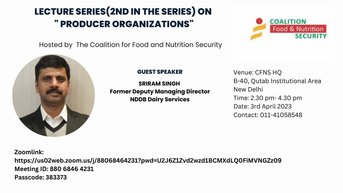 The Coalition for Food and Nutrition Security (@cfnsnewdelhi) on Twitter photo Lecture series on Producer Organizations will be hosted by <a href="/cfnsnewdelhi/">The Coalition for Food and Nutrition Security</a> on April 3,2023 from 2.30 pm at CFNS headquarters, New Delhi
Sriram Singh, Former Deputy Managing Director, NDDB Dairy Services will be the guest speaker.
<a href="/SPJIMR/">SPJIMR, Mumbai</a>
Join us: us02web.zoom.us/j/88068464231?… Lecture series on Producer Organizations will be hosted by <a href="/cfnsnewdelhi/">The Coalition for Food and Nutrition Security</a> on April 3,2023 from 2.30 pm at CFNS headquarters, New Delhi
Sriram Singh, Former Deputy Managing Director, NDDB Dairy Services will be the guest speaker.
<a href="/SPJIMR/">SPJIMR, Mumbai</a>
Join us: us02web.zoom.us/j/88068464231?…