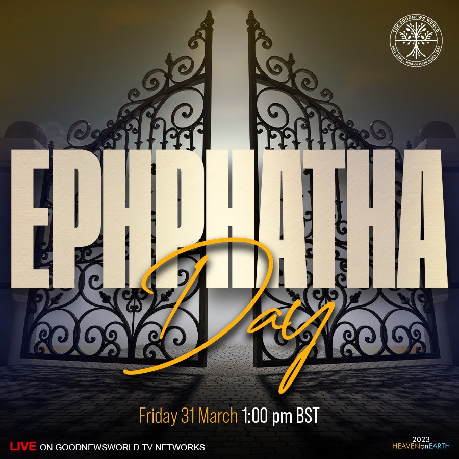 Ephphata - BE OPENED!

Tune into Ephphata Day as we pray our way into the month of April. Join us LIVE on all our GoodNewsWorld Platforms at 1PM BST/ 8AM EST/ 2PM CAT. 

#UebertAngel #GoodNewsNation #April #HeavenOnEarth #GoodNewsWorld #GoodNews #Pray #Prayer #OnlinePrayer