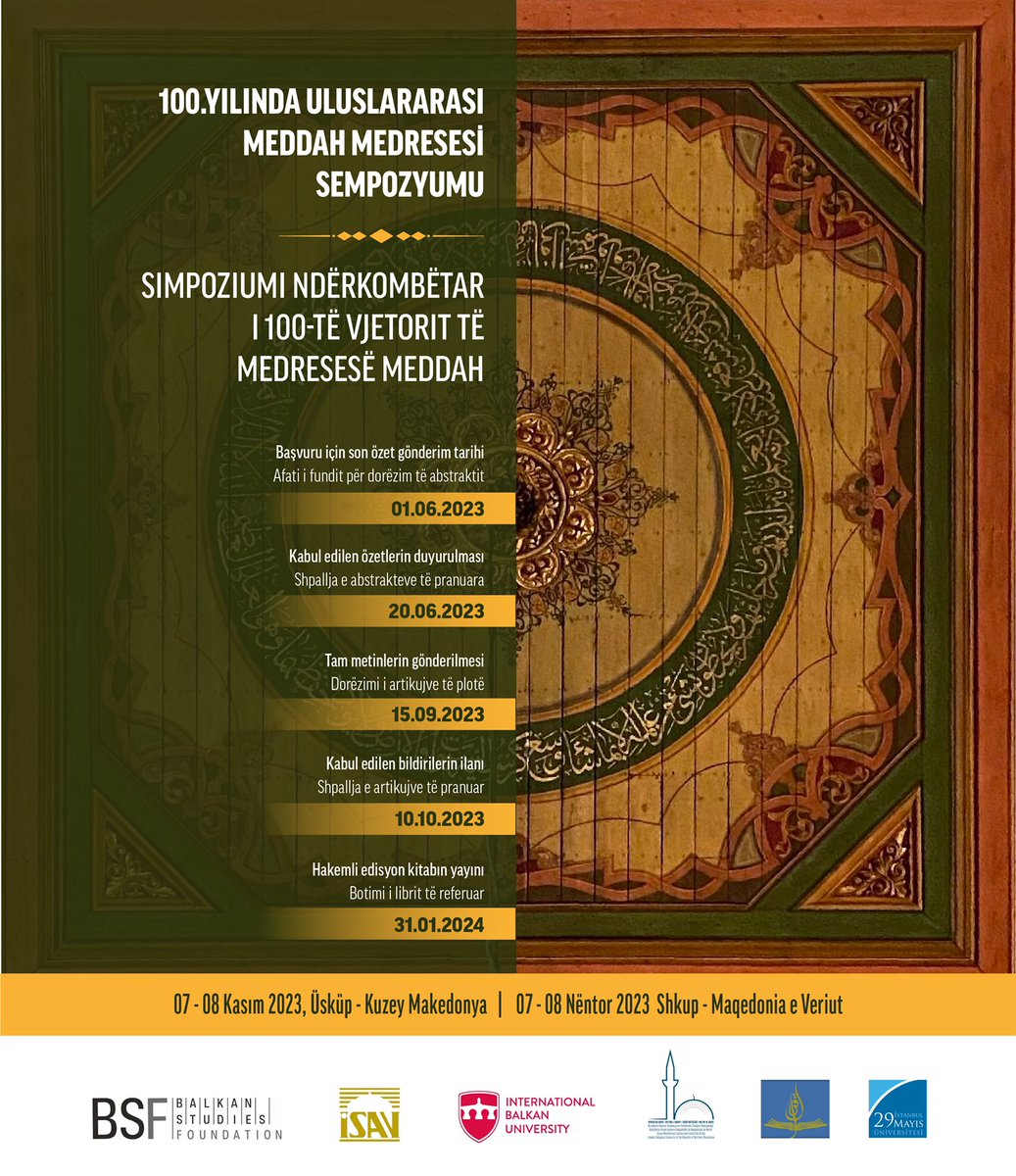 📢100.yılında Uluslararası Meddah Medresesi Sempozyumu

07-08 Kasım 2023, Üsküp

📌 Özet gönderim için son tarih:
       01 Haziran 2023

📌 Tam Metin gönderimi için son tarih:
       15 Eylül 2023

📌 Detaylı bilgi: fettahefendi.org/tr/100-yilinda…

📌 Başvur: forms.gle/Q15gwupGDfJYXN…