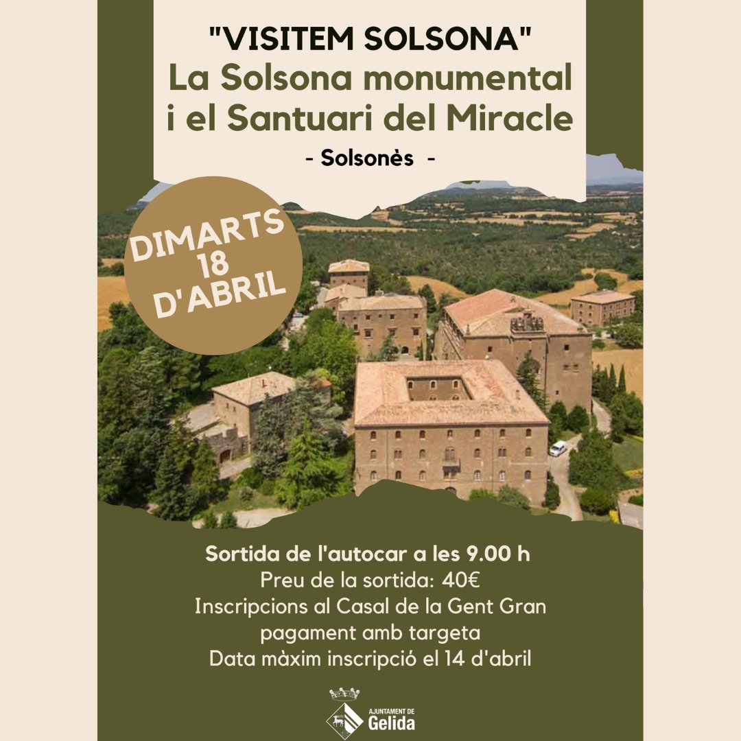 AjuntamGelida's tweet photo. 👨‍🦳👩‍🦳 Nova sortida de la Gent Gran de Gelida!

📆 El dimarts 18 d'abril us convidem a descobrir la màgia de Solsona! 🏰

📍 Visitarem la Solsona monumental i el magnífic Santuari del Miracle!
🚌 L'autocar sortirà a les 8:00 h
💶 El preu de la sortida és de 40 €

Us hi esperem! https://t.co/WuHUzcFWgm