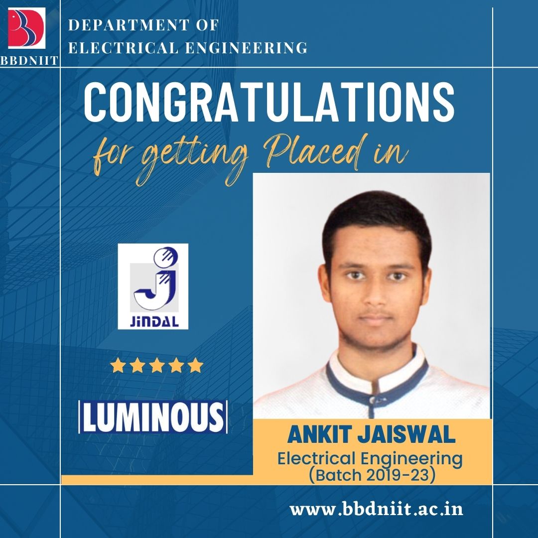 BbdniitEe's tweet photo. Many congratulations to our student Ankit Jaiswal #BTech #EE, 2019-2023, for his successful #placement in #jindalsawltd. and #luminous  from #bbdniit #EEdept. #TrainingandPlacementCell https://t.co/D518XKnByX
