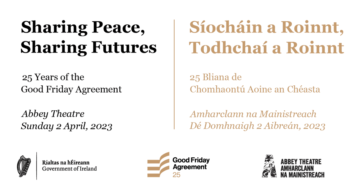 dfatirl's tweet photo. On Sunday 2 April, the Government of Ireland will mark 25 years of the Good Friday Agreement with an event in partnership with @AbbeyTheatre.

‘Sharing Peace, Sharing Futures’ will feature spoken word and music performances.

Find out more here: https://t.co/osA6FExl7R https://t.co/53hH1eugc0