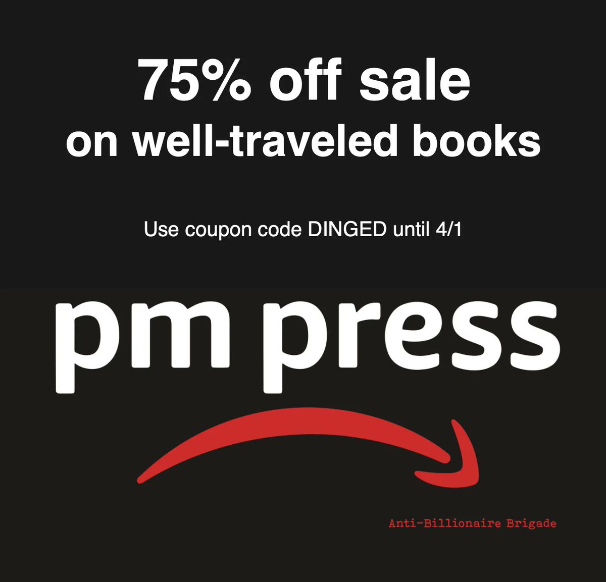 PMPressOrg's tweet photo. Last call to get 75% off tons of well-traveled books!

See them all at https://t.co/BsXm0hEiXb

Use the coupon code: DINGED until 4/1/23. https://t.co/EXZXYh98Xv