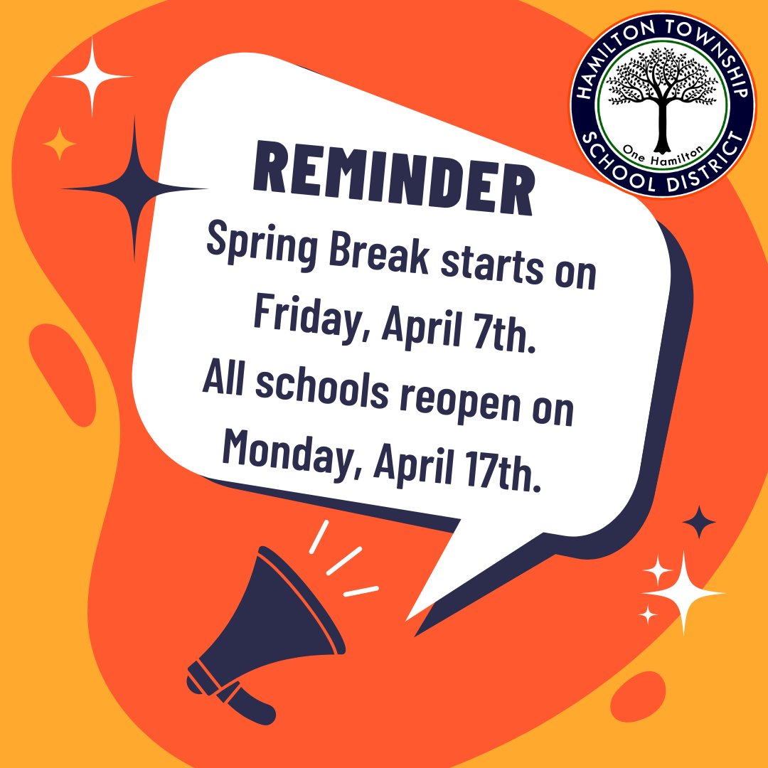 REMINDER @WeAreHTSD : Spring Break starts on Friday, April 7th. All schools reopen on Monday, April 17th.