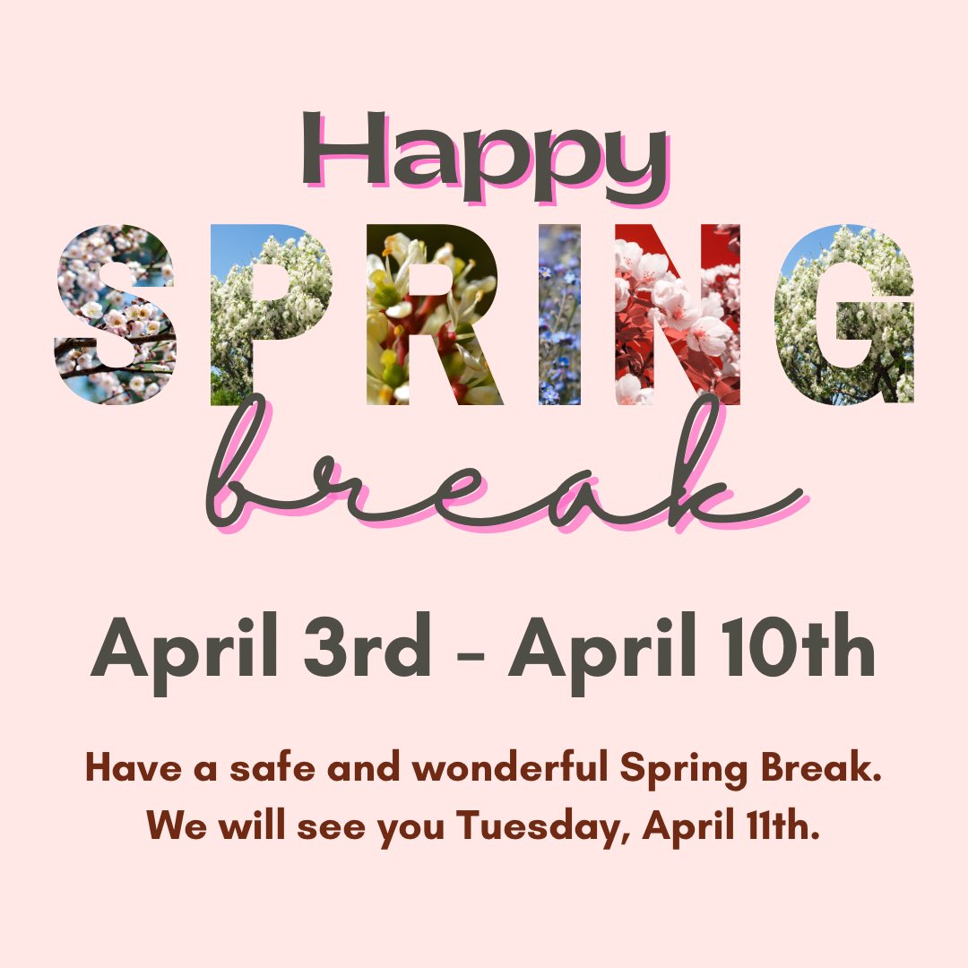 Whether you are leaving town or staying home, we wish you a safe and relaxing break. See you on Tuesday, April 11th.