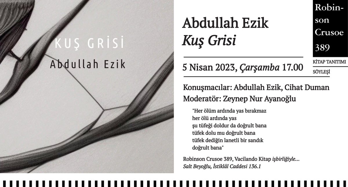 Kitap Tanıtımı, Söyleşi Abdullah Ezik | Kuş Grisi Konuşmacılar: Abdullah Ezik, Cihat Duman Moderatör: Zeynep Nur Ayanoğlu 5 Nisan 2023, Çarşamba 17.00 @abdullahezik @nur_ayanoglu @cihatolog @VacilandoK