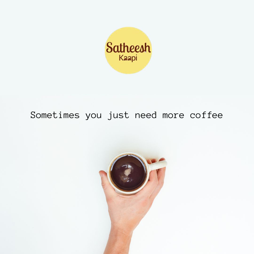 Can't do without #coffee???
☕ ☕ ☕ ☕

#coffeebreak☕ #naturalcoffee #natural #safeproducts #organic #nopreservatives #kaapi #Satheeshkaapi #caffeine #caffè #coffeebeans