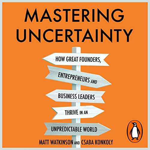 NEW BOOK ALERT: Mastering Uncertainty: How Great Founders, Entrepreneurs and Business Leaders Thrive in an Unpredictable World.

Matt Watkinson <a href="/mwtknsn/">Matt Watkinson</a> (Author, Narrator), Csaba Konkoly <a href="/ckonkoly/">Csaba Konkoly</a> (Author). 

What are you listening too?