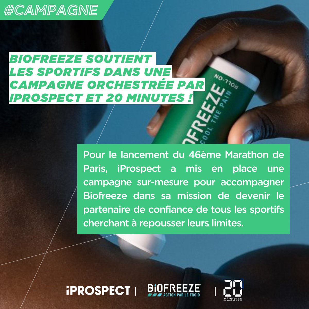 iProspect France (@iprospectfr) on Twitter photo #campagne | #Biofreeze soutient les coureurs à l’occasion du <a href="/parismarathon/">Schneider Electric Marathon de Paris</a> dans une campagne orchestrée par <a href="/iProspectFR/">iProspect France</a> avec <a href="/20Minutes/">20 Minutes</a>.
Au programme: une distribution massive de +200K échantillons & une campagne print dans le quotidien 20 Minutes !
#ParisMarathon #GreenRunners #campagne | #Biofreeze soutient les coureurs à l’occasion du <a href="/parismarathon/">Schneider Electric Marathon de Paris</a> dans une campagne orchestrée par <a href="/iProspectFR/">iProspect France</a> avec <a href="/20Minutes/">20 Minutes</a>.
Au programme: une distribution massive de +200K échantillons & une campagne print dans le quotidien 20 Minutes !
#ParisMarathon #GreenRunners