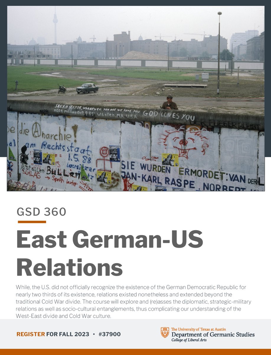 GSD 360 - East German-US Relations Jana Weiss REGISTER FOR FALL 2023 #37900 #utgermanic #germanstudies