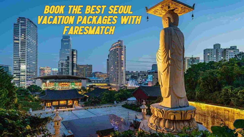 Book The Best #Seoul Vacation Packages with FaresMatch
#travelindustry #travelandtourism #SeoulVacation #SeoulVacationPackages #Faresmatch #TravelGoals #flight #travel #tour #vacation #offer #discount #weekends #holidays #USA #flightbooking
Visit Here: bit.ly/42Xi7eu