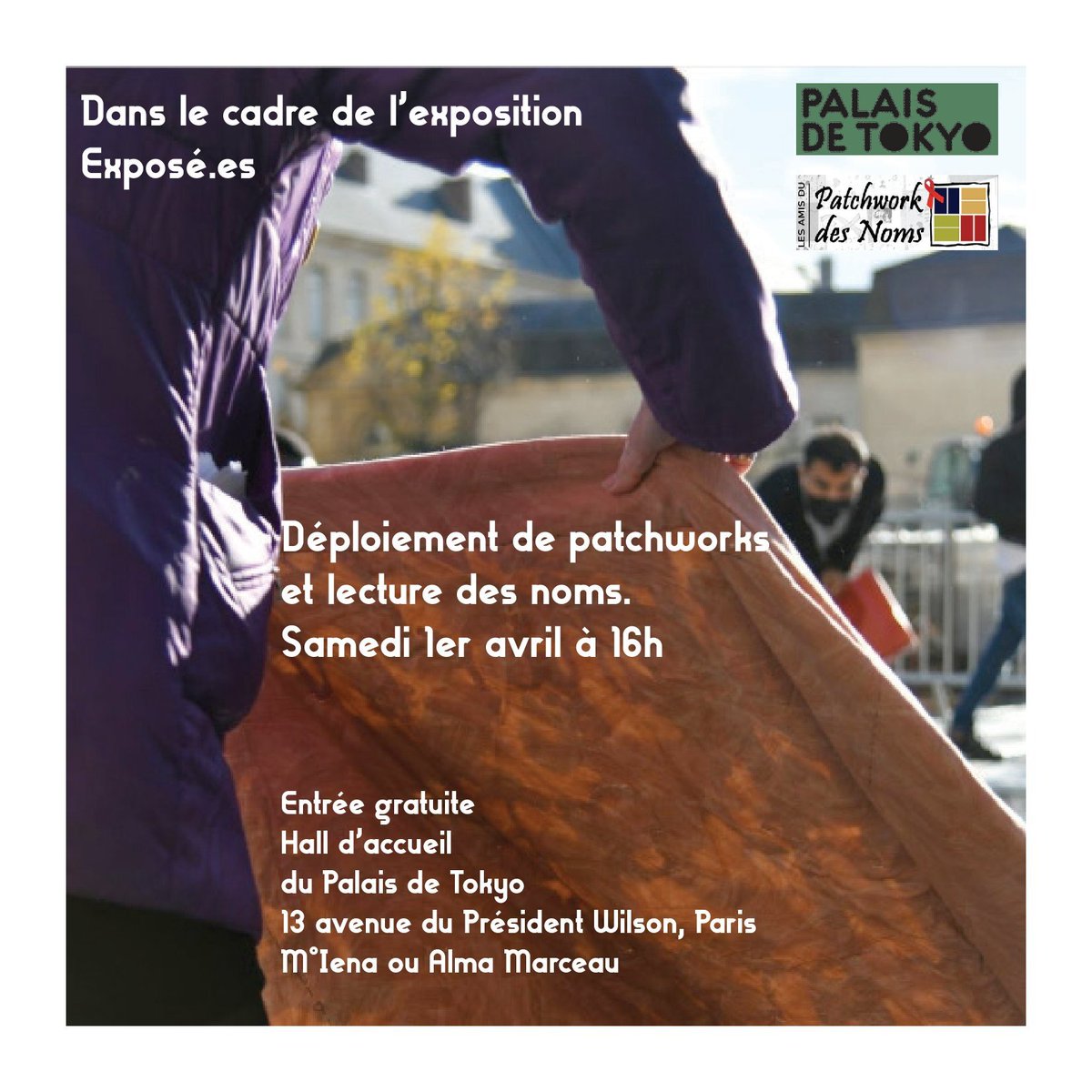 En écho au patchwork de <a href="/AssoBasiliade/">BASILIADE</a> présenté dans l'exposition exposé.es, au <a href="/PalaisdeTokyo/">Palais de Tokyo</a> 
Nous vous invitons à participer au déploiement de 3 patchworks et à une lecture de noms de personnes décédées du vih/sida, le samedi 3 avril, 16h, entrée libre #fightaids