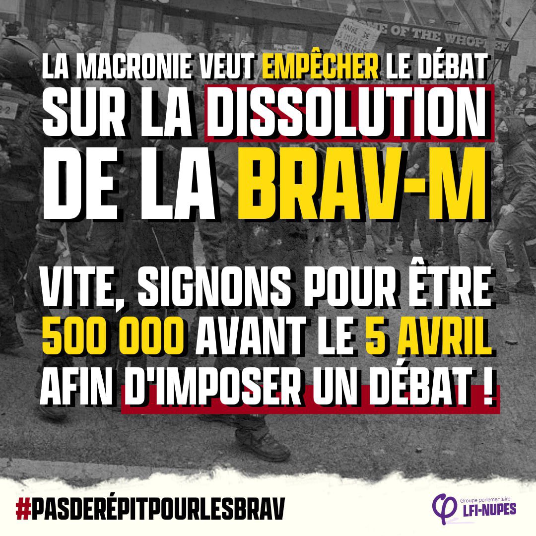 🔴 La Macronie cautionne les violences policières et tente d’empêcher le débat sur la dissolution de la #BRAVM.

Il nous faut vite atteindre les 500 000 signatures avant le mercredi 5 avril !

✍️ signez et partagez la pétition : petitions.assemblee-nationale.fr/initiatives/i-…

#ViolencesPolicières
