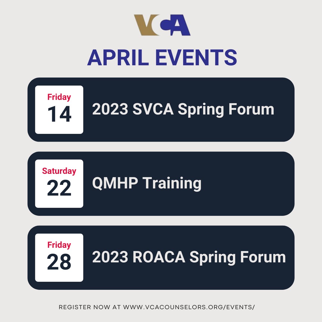 Our April events include the Southwest Virginia Counselors Association Spring Forum, 4/14 in Abingdon, 8am-12:30pm; QMHP Training on 4/22 in Virginia Beach, 8:30am-5:30pm; & the Roanoke Area Counselors Association Spring Forum on 4/28 in Salem, 8am-3:15pm vcacounselors.org/events/