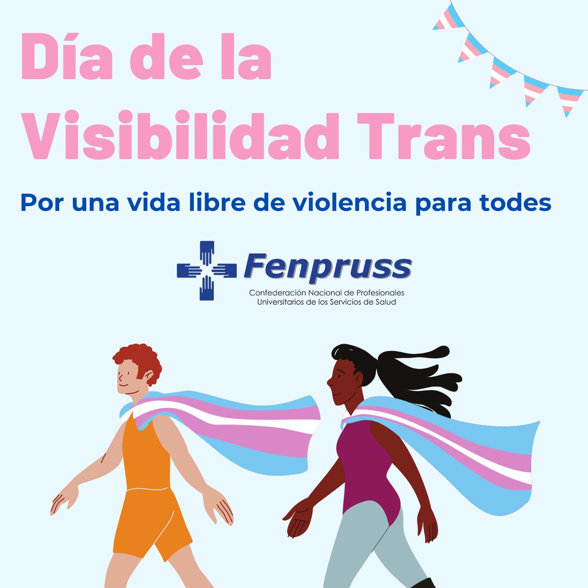 #DíaDeLaVisibilidadTrans 🔵 Este 31 de marzo, desde Fenpruss reafirmamos nuestro compromiso con el respeto, la no discriminación, así como por una vida libre de violencia para todas las orientaciones e identidades. 🏳️‍⚧️