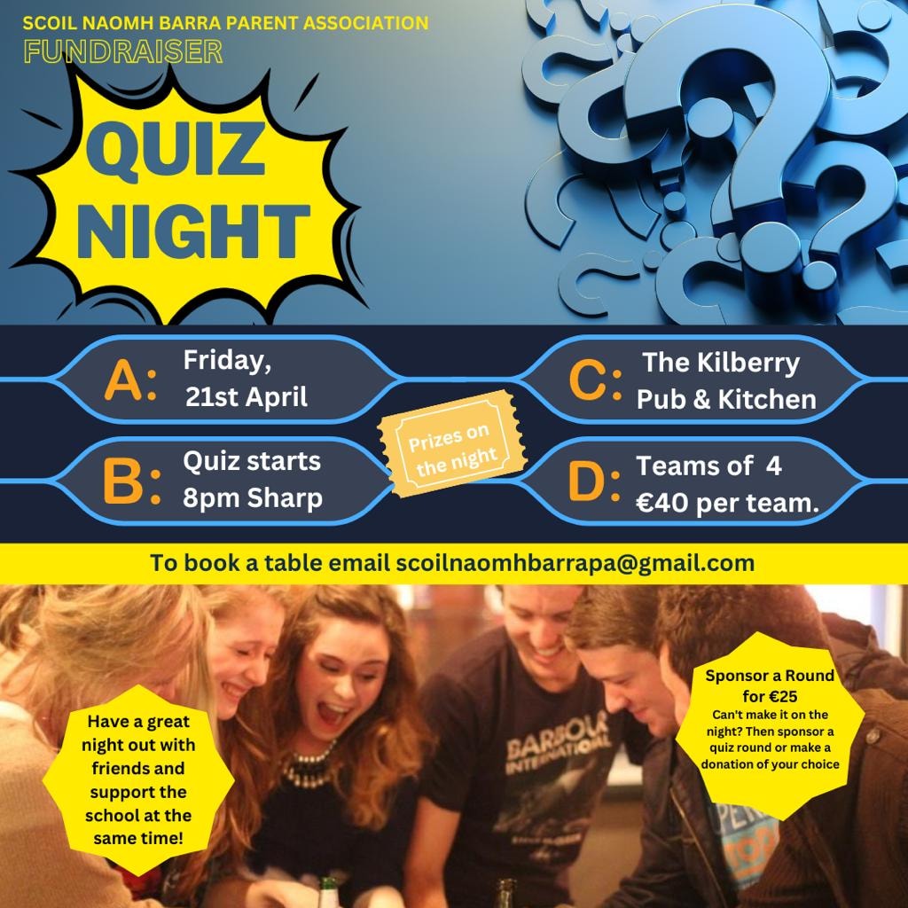 Quiz Night ❓✏️📝

Contact our Parent Association on scoilnaomhbarrapa@gmail.com if you would like to book a table. Looking forward to seeing you all there.