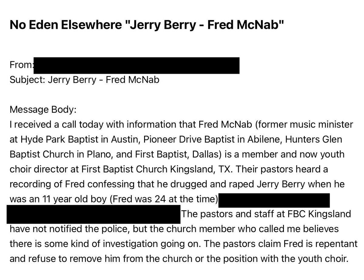 noedenelsewhere's tweet photo. I received this email from a concerned SBC pastor in Marble Falls, TX. Fred McNab, a well known worship leader in the SBC allegedly abused #jeffberry at #pioneerdrivebaptistchurch in Abilene. (I have redacted any identifying info) https://t.co/071GdBCJOz