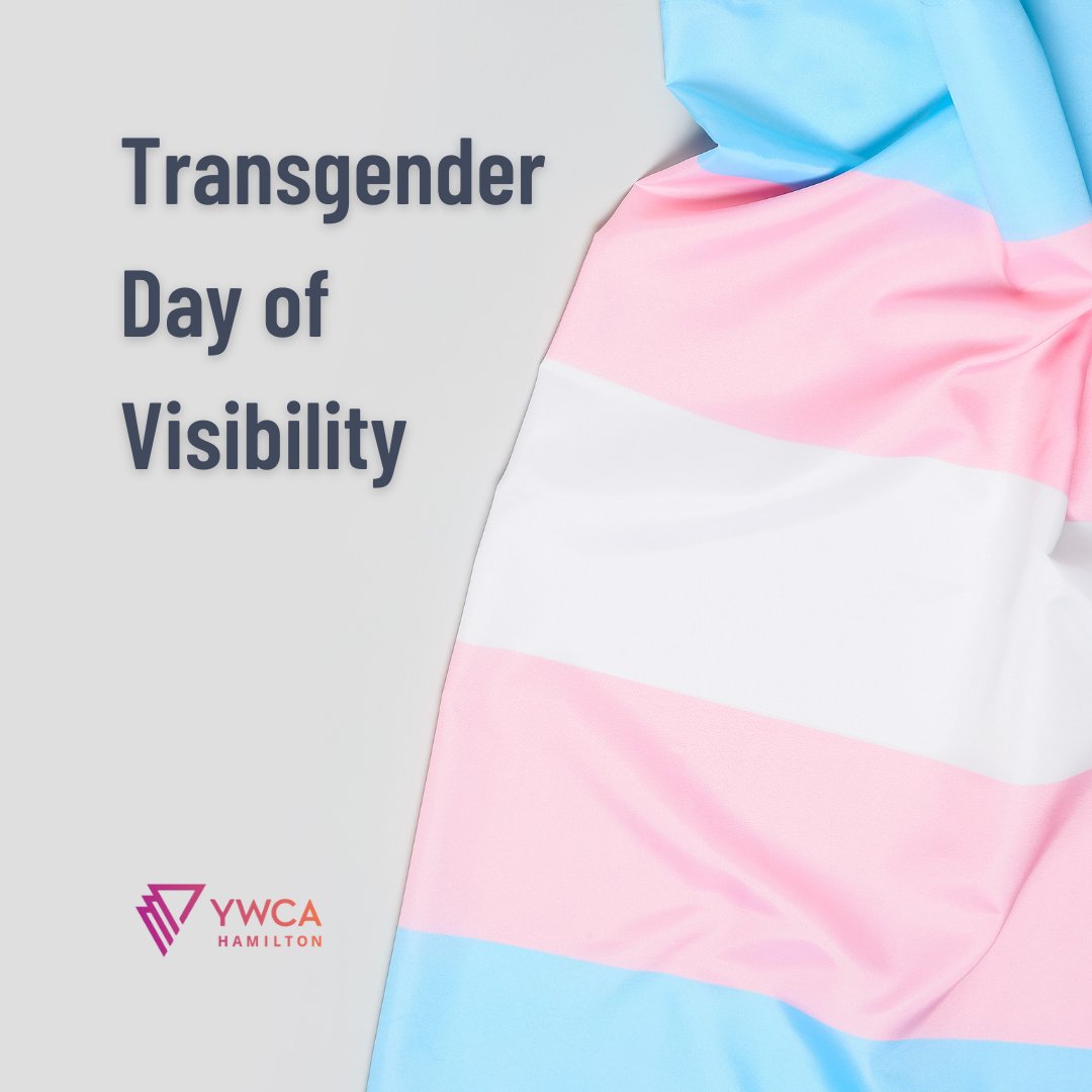 YWCA Hamilton on X: Today is Trans Day of Visibility, an opportunity to  recognize and celebrate the transgender, non-binary and Two-Spirit people  in our communities. It's also a day to raise awareness