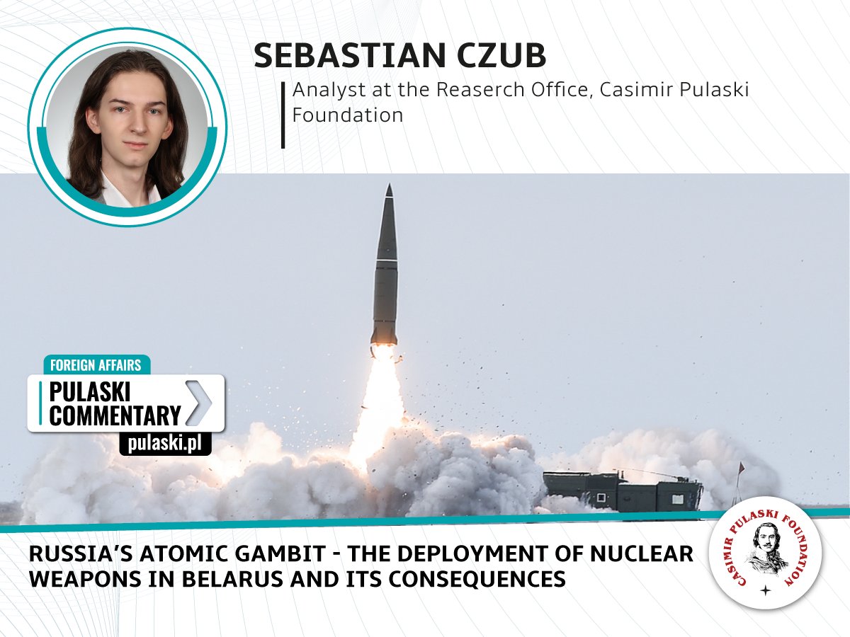 FundPulaskiego's tweet photo. The West might not need to worry about Russia deploying nuclear weapons against them, but it should worry about the strength that this atomic gamble might give to Russia claims @CzubSebastian in latest #PulaskiCommentary https://t.co/goUcWrm9nk https://t.co/4iKv8OXpii