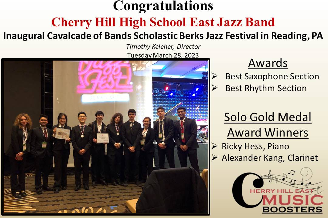 3/28/23 🎵👏😊💯 Congrats again to our awesome Jazz Band!! Cavalcade of Bands Scholastic Berks Jazz Festival in Reading, PA. Cherry Hill East Jazz Band received Best Saxophone Section & Best Rhythm Section. Solo Gold Medal Awards: Ricky Hess, Piano and Alexander Kang, Clarinet.