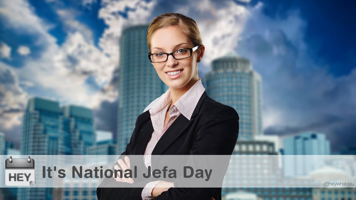 HeyWhatDay's tweet photo. It's National Jefa Day!
#JefaDay #NationalJefaDay #Boss https://t.co/mkoVy4lsiD
