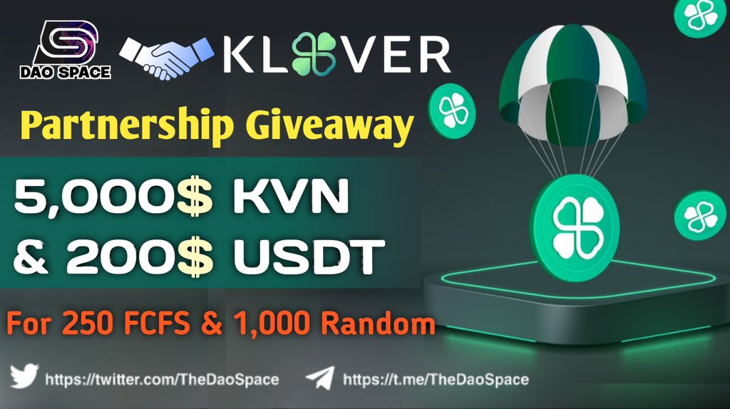 🎉DAO Space X Klover Network #FCFS Big #Airdrop 

🤑Reward: 200 $USDT &amp; 5000 $KVN

To Enter ⤵️
➡️Follow
<a href="/TheDaoSpace/">DAO Space </a>
&amp; 
<a href="/klover_network/">Klover Network 🍀 | Web3 Casino Aggregator</a> 

➡️Like,RT&amp; Tag 3 Friend
➡️Finish Task: giv.gg/dao-space-x-kl…

⏱ 7th April 

#Giveaways #Airdrops $USDT $BNB #Bybit #BUSD #meta #Giveaway