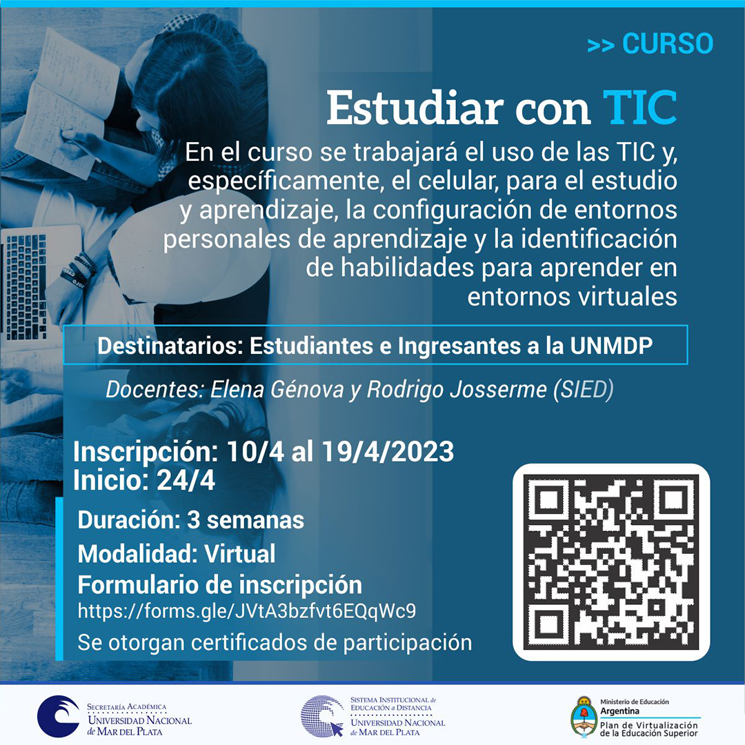 estudiar, para potenciar aprendizajes y para la construcción de conocimientos en el nivel universitario.

Se ofrecen desde el Sistema Institucional de Educación a Distancia (SIED) de la Universidad Nacional de Mar del Plata (UNMDP). Ambas actividades están dirigidas ingresantes y
