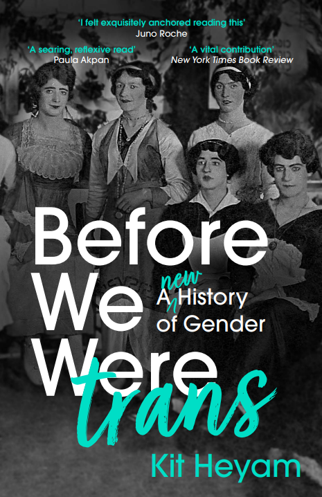 BasicBooksUK's tweet photo. It's #TransDayofVisibility🏳️⚧️and we want to celebrate #BeforeWeWereTrans by Dr Kit Heyam
We're proud to publish this globe-spanning, moving and vital new history of gender - recently shortlisted for a @LambdaLiterary Award!🌈🎉
Out in paperback this May: https://t.co/i2RYfc1c0W https://t.co/0cZEcVgfSc