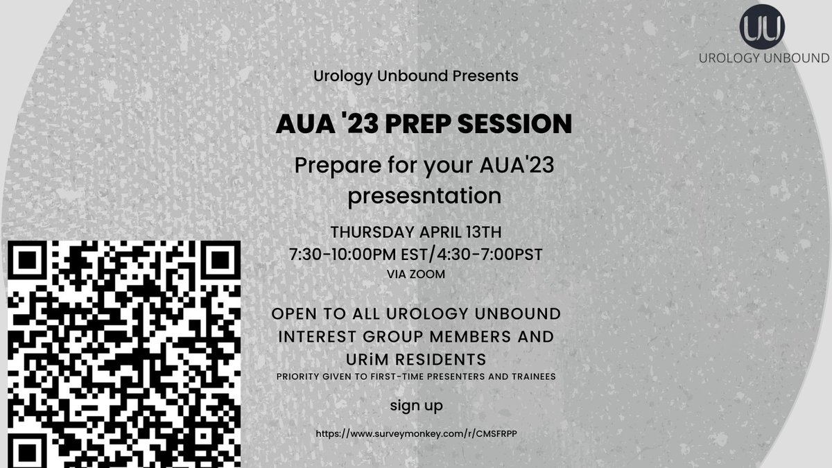 Poster presentation at the AUA23? Sign up for the @UrologyUnbound AUA prep session now! Click on the link or scan the QR code on the flyer. @rfrankjones_uro @AmerUrological @LatinXUro @UroAcademic @Uro_Res #AUA23 #urosome #URiMinurology #medtwitter ow.ly/xFoq50NozJX