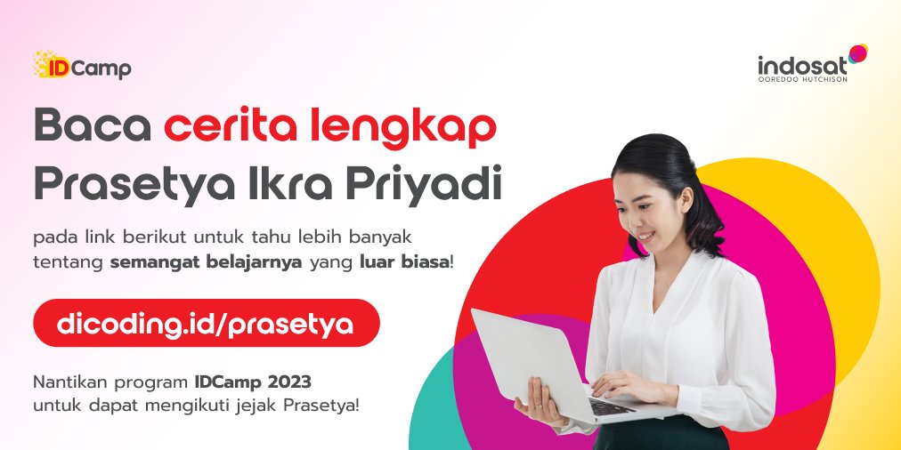 idcamp_indosat's tweet image. Bagi kalian yang ingin menjadi seperti Prasetya, nantikan selalu program IDCamp 2023 di media sosial IDCamp ya!
#IDCamp #BeasiswaCoding #DicodingEvent #IndosatOoredooHutchison #IDCamp #IDCamp2022 #Beasiswa #BeasiswaCoding #BeasiswaIDCamp