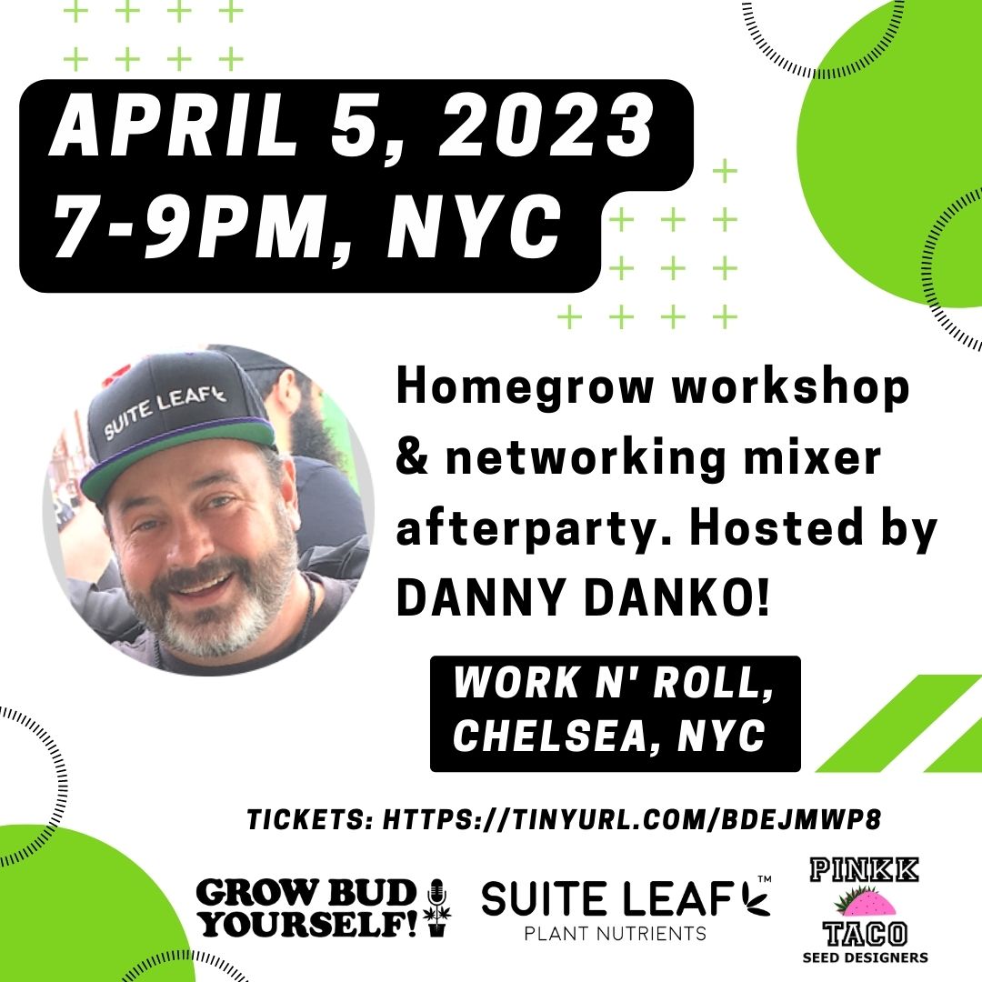 DannyDanko's tweet photo. Wednesday April 5 I'm teaching a 2-hour beginner home-grow class at #worknroll in Manhattan followed by a networking mixer afterparty! Free copy of my beginner grow book included in the gift bag from @SuiteLeaf Nutrients & @PinkkTaco69 Seeds. Ticket Link: https://t.co/Pd3g6JTwta https://t.co/eGjcJk8BOv