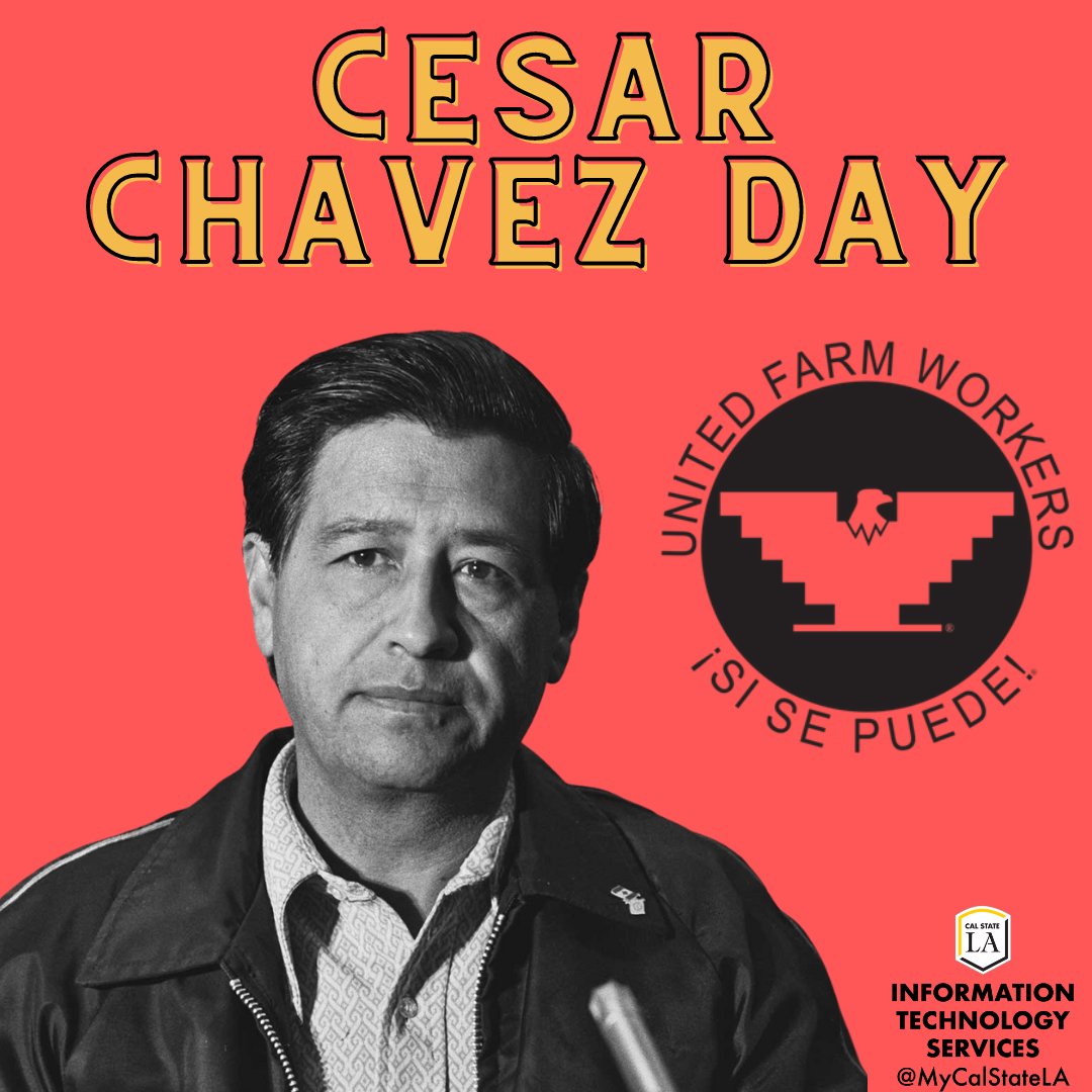 MyCalStateLA's tweet photo. Today we honor and commemorate Cesar Chavez and all his accomplishments towards social justice and his advocacy for the rights of migrant workers. #CalStateLA_ITS #MyCalStateLA https://t.co/zxcRCSQPp8