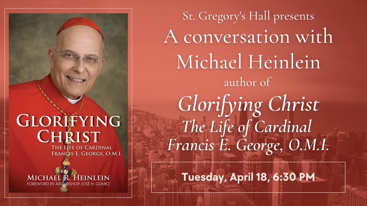 StGregoryHall's tweet photo. APRIL 18: @HeinleinMichael on his new biography of Cardinal Francis E. George, O.M.I. from @OSV
INFO: https://t.co/GdKRtsUBsK
@MMoGChicago #catholicchicago #cardinalgeorge https://t.co/c6Vai06mfj