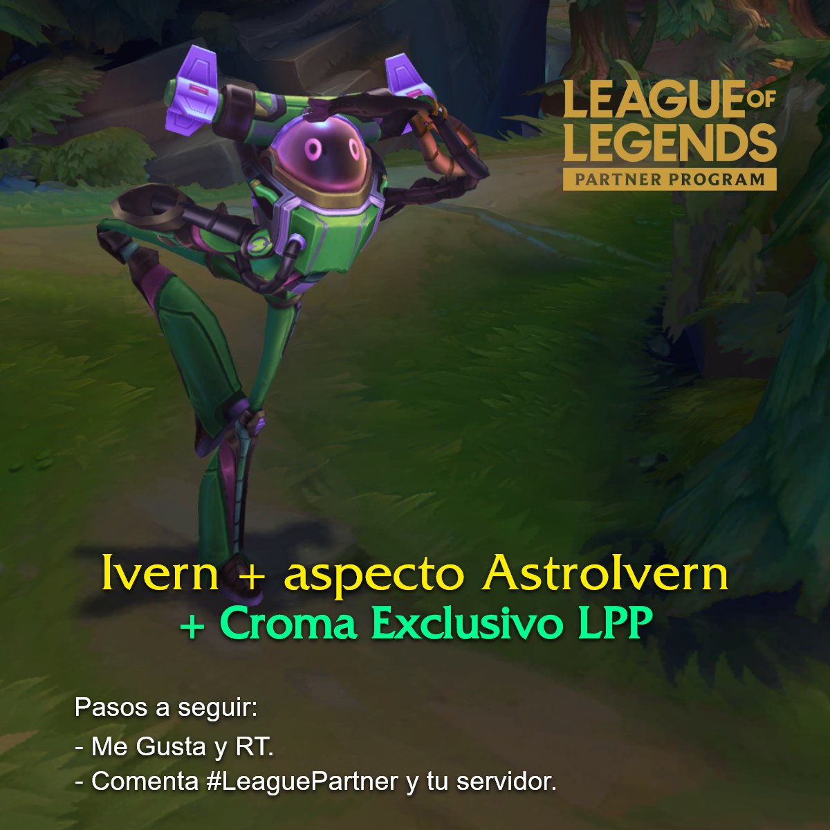 Pertenezco al Programa Socios de LoL y <a href="/riotgames/">Riot Games</a> me brindó códigos LPP para ustedes ♥

• Serán 15 los ganadores (campeón Ivern + aspecto AstroIvern + croma exclusivo) 
• Sigan los pasos que describe la imagen.  ¡Mucha suerte a todos!

 #LeaguePartner #LeagueOfLegends