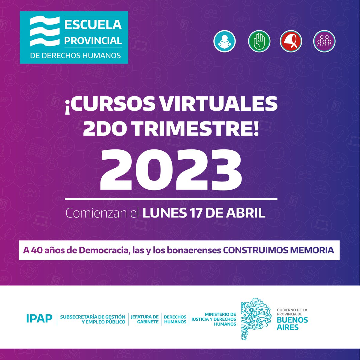 Ya está abierta la inscripción a los cursos virtuales de la Escuela Provincial de Derechos Humanos 📢 🗓️ Fecha de inicio: Lunes 17 de abril ➡️ Inscribite en bit.ly/3TXSeHq A 40 años de la recuperación de la democracia, las y los bonaerenses construimos memoria 🤍