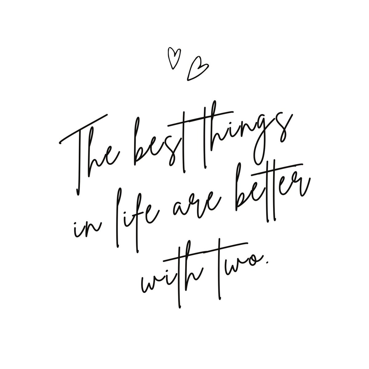 Who would you want to share your 'best times' with? 

#thebestthingsinlife #lifequotes #betterwithtwo #quoteprints #quotemehappy #shortquotes #quotes