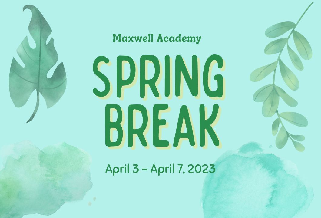 Maxwell_IB's tweet photo. Have a wonderful Spring Break 
classes resume APRIL 10, 2023

Que tengan unas maravillos vacaciones de Primavera. 
clases se reanudaran el 10 DE ABRIL, 2023 https://t.co/0eBoWsvHNG