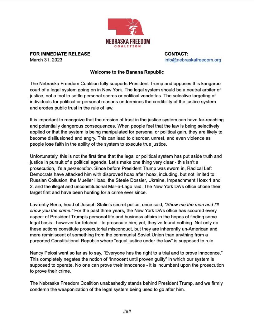 NebraskaFreedom's tweet photo. FOR IMMEDIATE RELEASE:
We call on our our Federal delegation, @SenatorFischer, @SenatorRicketts, @RepDonBacon @DonJBacon, @USRepMikeFlood, and @RepAdrianSmith, to call out what is really happening here for what it is and stand behind President Trump in full support during this political persecution. As the saying goes, they came for me and there was no one left to say anything... Staying silent in today's political climate is not an option 👎 We look forward to vocal, public support from each one of them just as other members of congress have already done 📣
#donaldtrump #indictment #politics #lawandorder #nebraska #ᴅᴀʀᴋᴛᴏʟɪɢʜᴛ