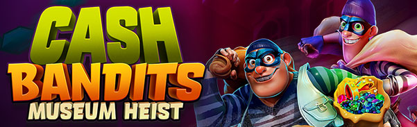 UPTOWN ACES, UPTOWN POKIES, FAIR GO AND OZWIN NO DEPOSIT BONUS - 33 FREE SPINS ON NEW SLOT &#39;CASH BANDITS MUSEUM HEIST&#39; - ALL PLAYERS

