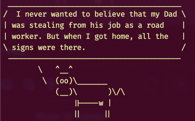 anwari333's tweet photo. Biar ga bosen, tiap buka terminal sekarang selalu ada cowjoke, gabungan cowsay + dadjoke.

cowsay tinggal install, sementara dadjoke pake curl aja:
curl -H "Accept: text/plain" https://t.co/R6y5VhKJxv -s https://t.co/alyi5rlHEe