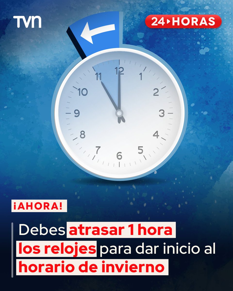 24HorasTVN's tweet photo. 🔴 ¡AHORA! 

🕚 Debes ATRASAR 1 hora los relojes para dar inicio al horario de invierno. https://t.co/xAITCh6Nzh