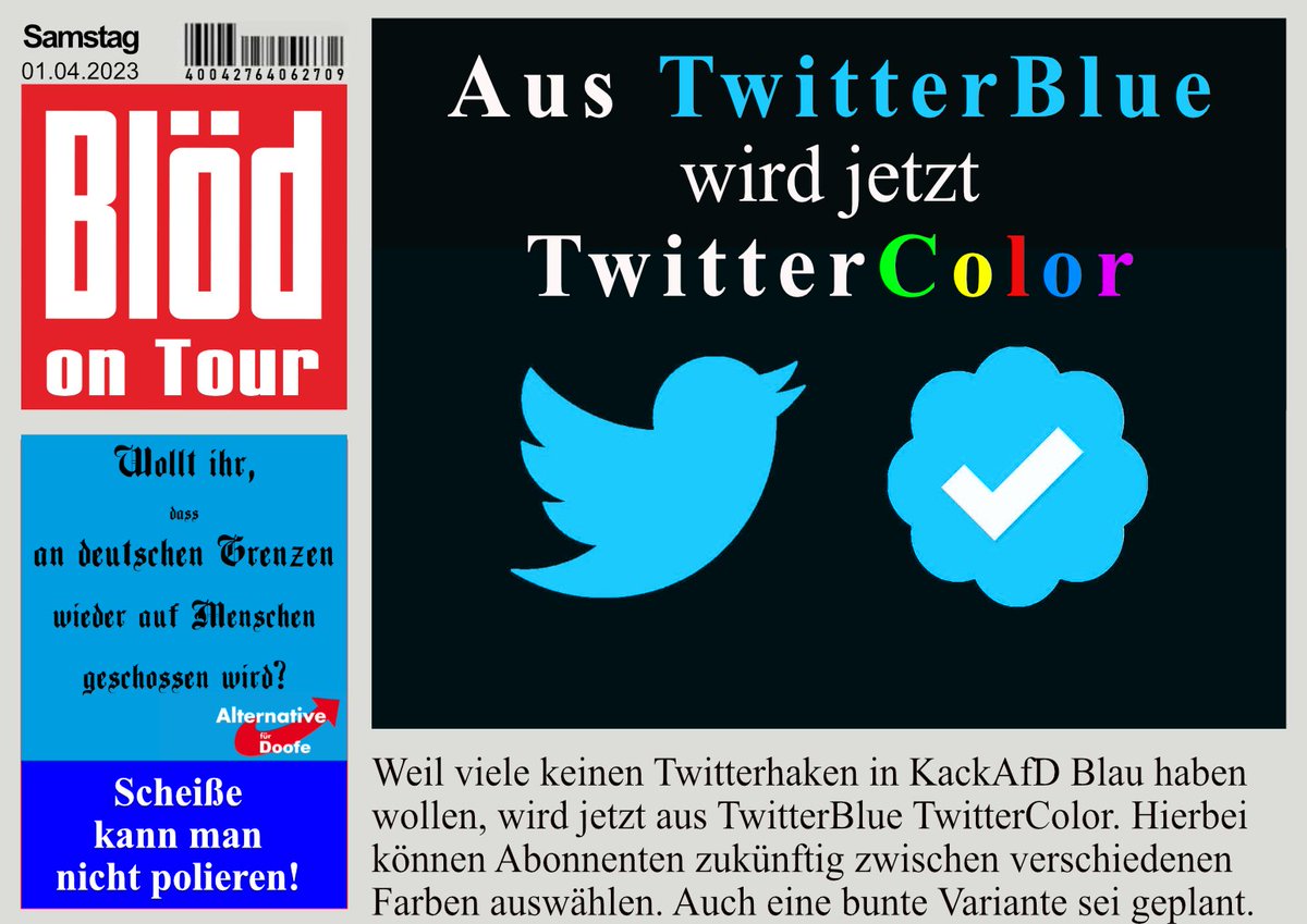 Bloed_on_Tour's tweet photo. 🅽🅴🆆🆂❗️
#Blöd_on_Tour_Presse vom 01.04.2023
#Sonderausgabe
#TwitterBlue #TwitterColor https://t.co/25ea49clJO