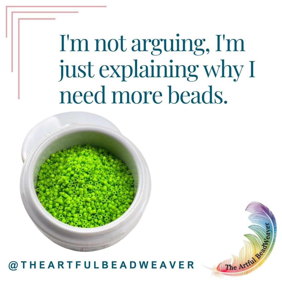 Need more beads? Of course, you do!  #beadstore
#beadshop
#beadaddict
#beadquotes
#craftquote