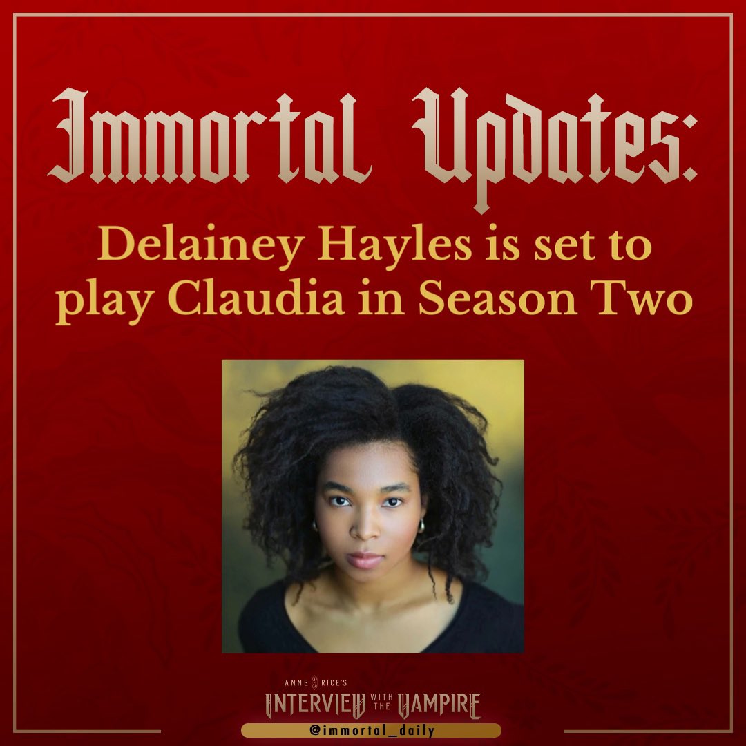 We want congratulate Delainey Hayles on joining the Immortal cast! #iwtvs2 #iwtv #InterviewWithTheVampire