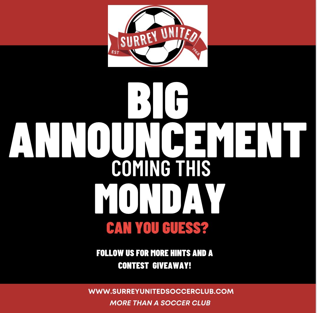 Surrey United Soccer Club has some very big news to share with our members and our local community. 

Watch for clues throughout the weekend and stay tuned for the BIG Announcement on Monday April 3rd at 8:00pm. 

#MoreThanaSoccerClub