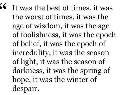 Charles Dickens quote: It was the best of times, it was the worst